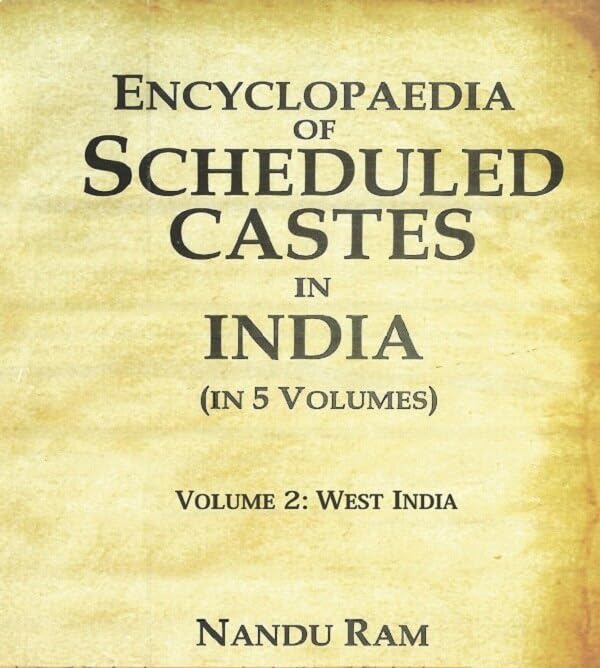 Encyclopaedia of Scheduled Castes in India West India - 2ND