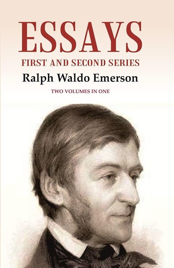 Essays: First and Second Series Two Volumes in One - PAPERBACK