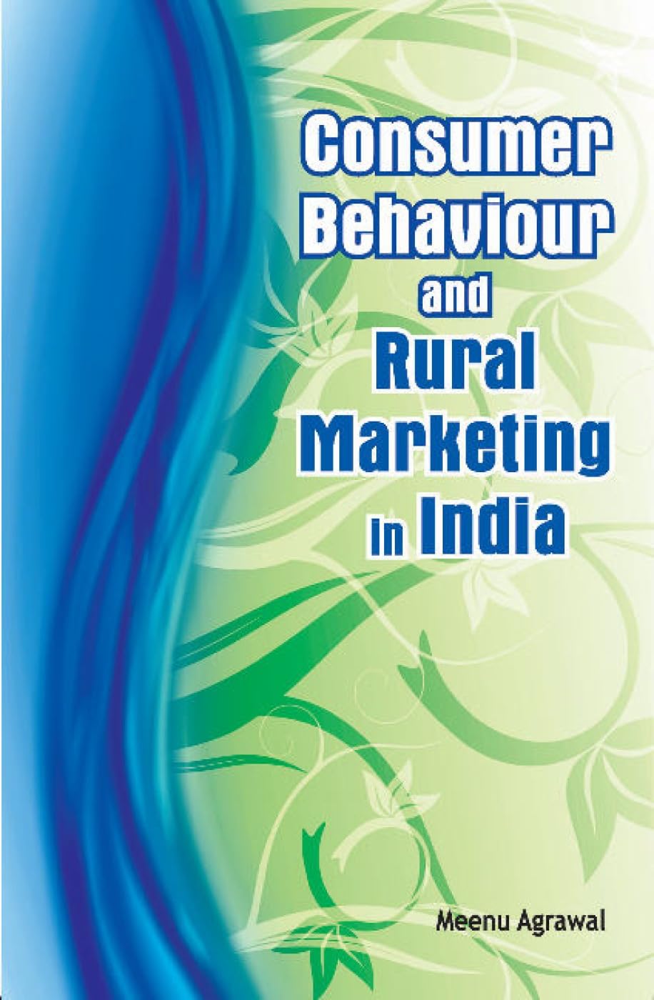 Consumer Behaviour and Rural Marketing in India