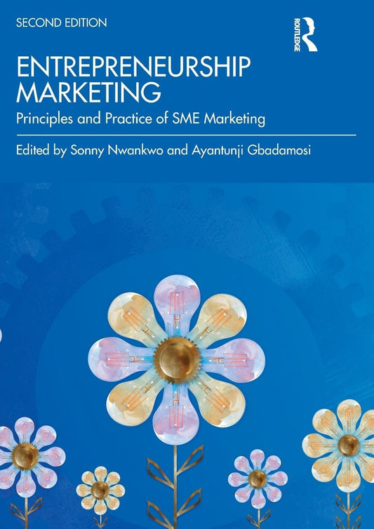 ENTREPRENEURSHIP MARKETING : PRINCIPLES AND PRACTICE OF SME MARKETING, 2ND EDITION