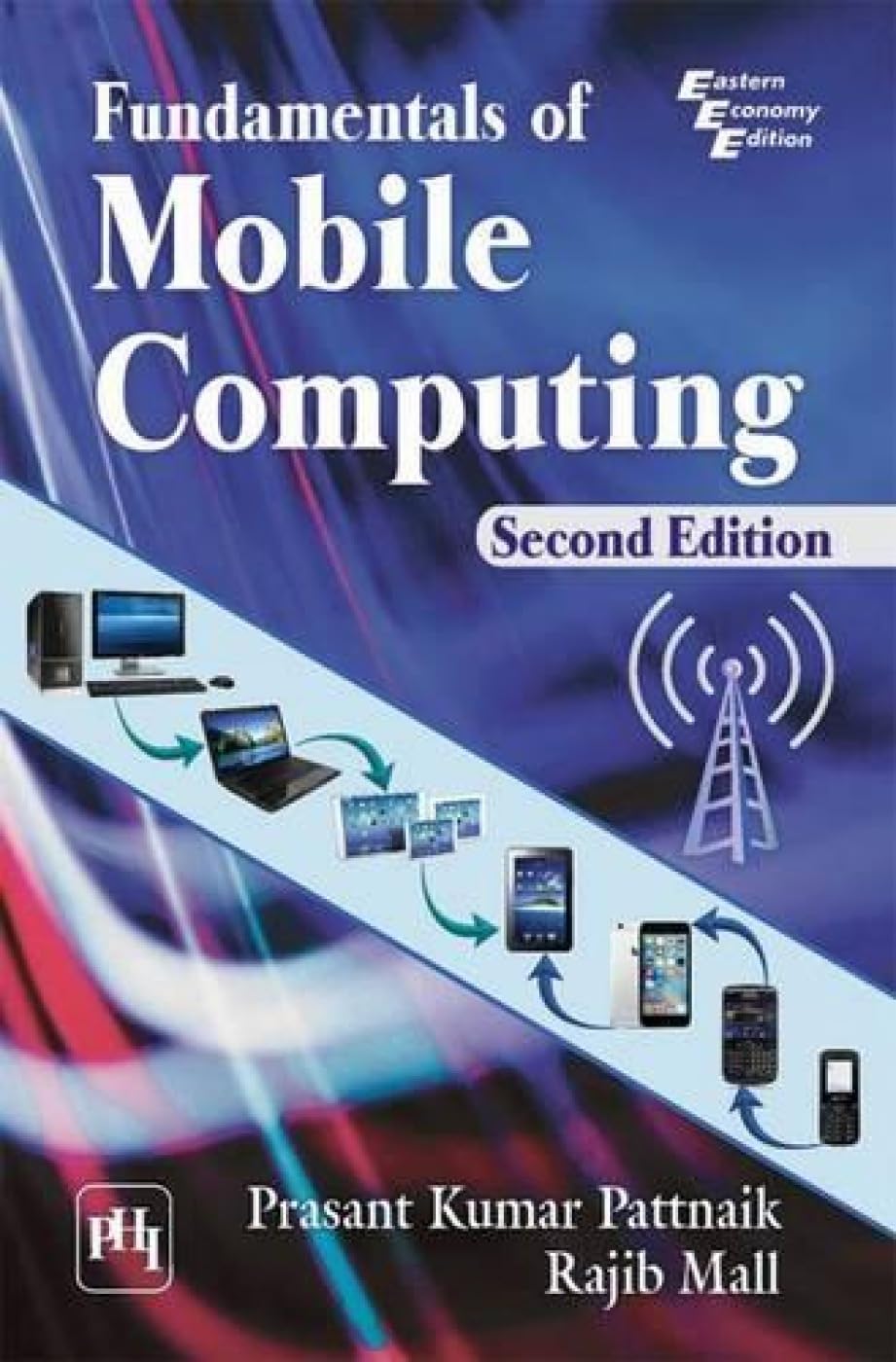 FUNDAMENTALS OF MOBILE COMPUTING, 2 ED