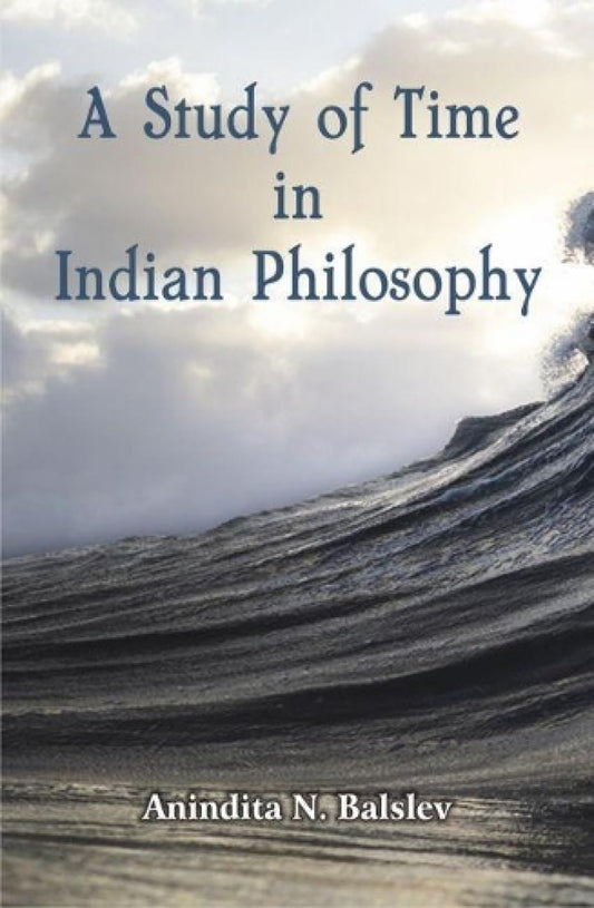 A Study of Time in Indian Philosophy -Hardcover