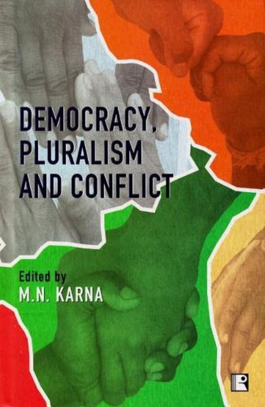 Democracy Pluralism and Conflict -Hardcover