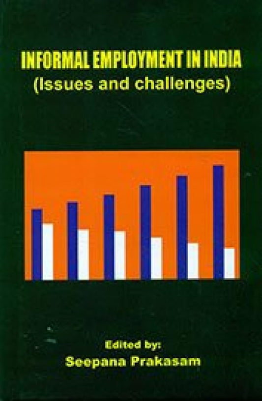 Informal Employment in India: Issues and Challenges