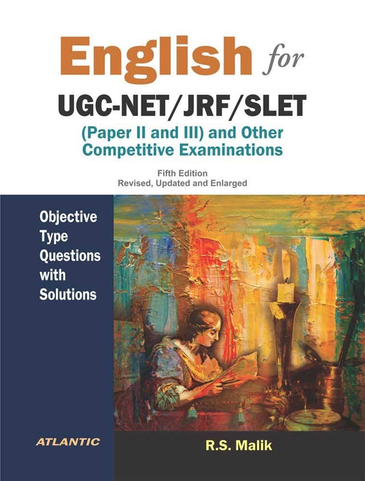 English for UGC NET JRF SLET (Paper II and III) and Other Competitive Examinations: Objective Type Questions with Solutions 5th edn Revised Updated and Enlarged (PB)