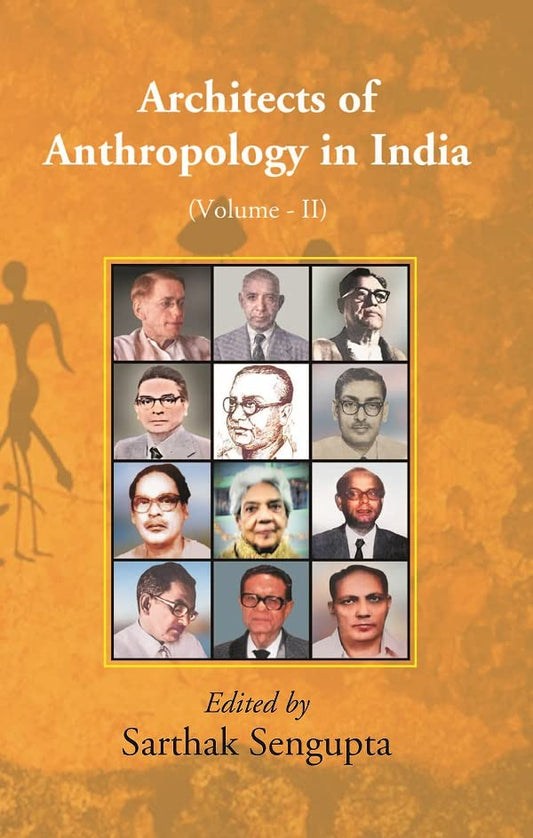 Architects of Anthropology in India VOL - 2 , HARDCOVER