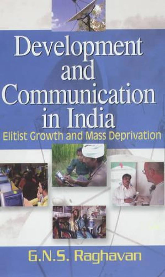 Development and Communication in India British Growth and Mass Deprivation