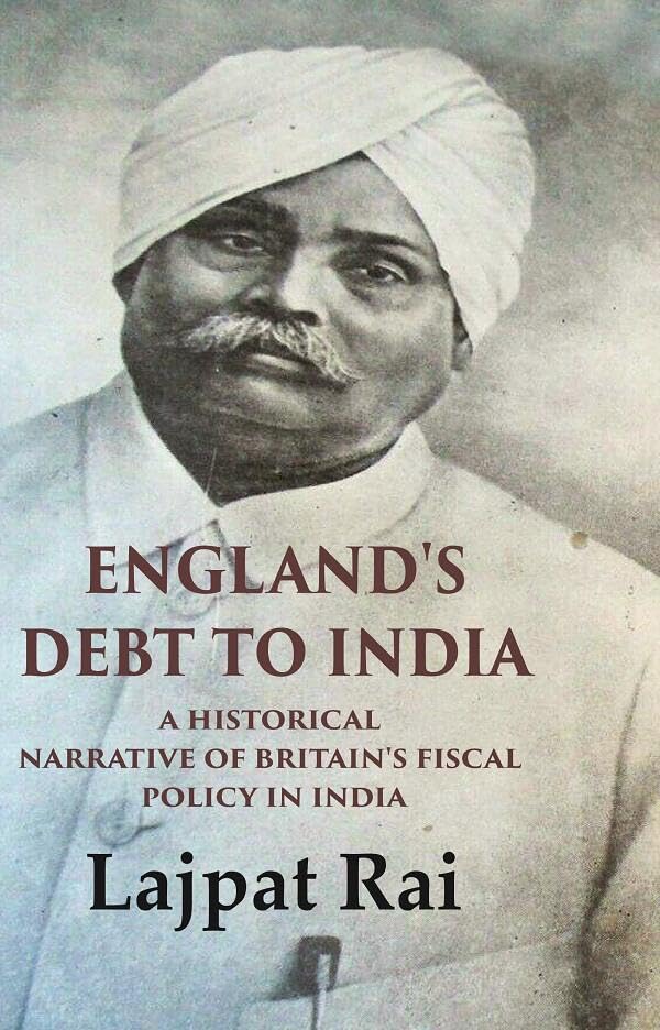 England's Debt to India A Historical Narrative of Britain's Fiscal Policy in India - Hardcover