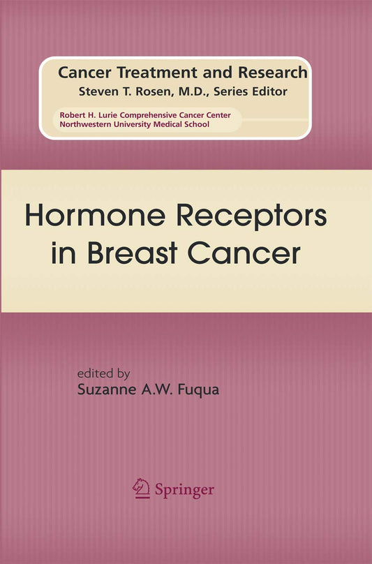 HORMONE RECEPTORS IN BREAST CANCER (CANCER TREATMENT AND RESEARCH, VOLUME 147)