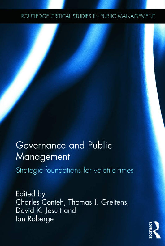 GOVERNANCE AND PUBLIC MANAGEMENT: STRATEGIC FOUNDATIONS FOR VOLATILE TIMES