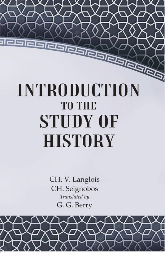 Introduction to the Study of History - HARDCOVER