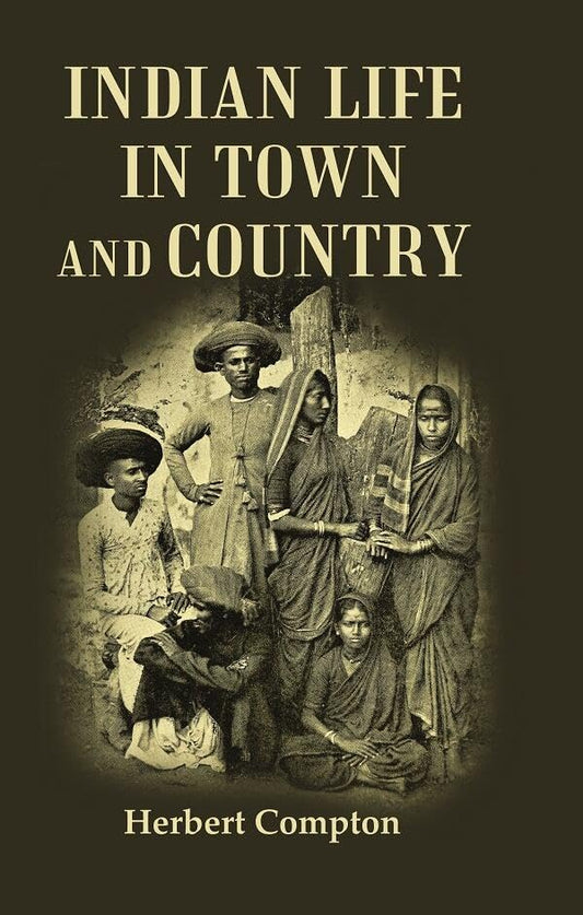 Indian Life in Town and Country - Hardcover