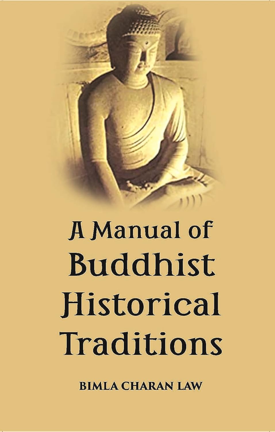 A Manual Of Buddhist Historical Traditions (Saddhamma-Sangaha) - HARDCOVER