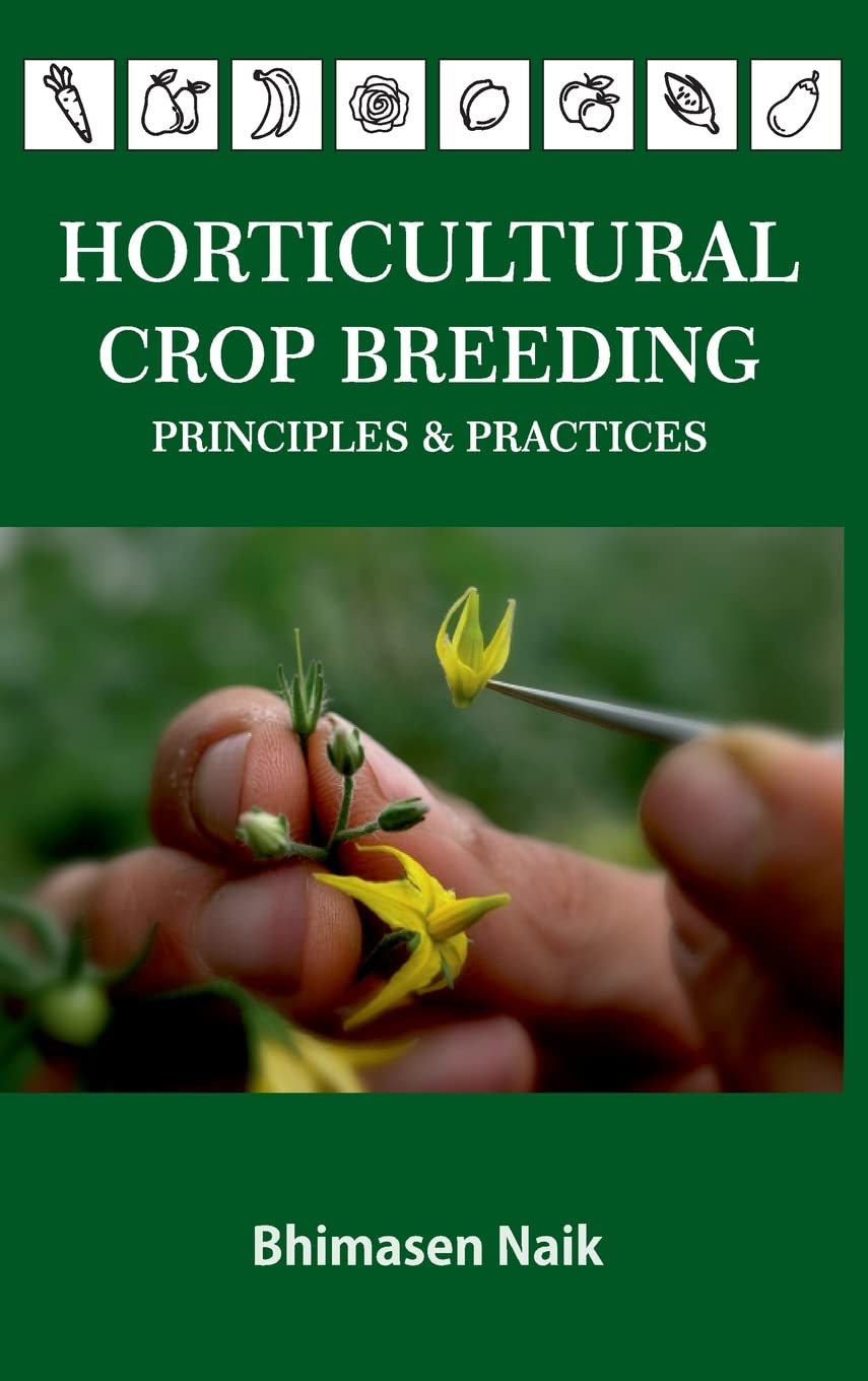 Horticultural Crop Breeding: Principles & Practices