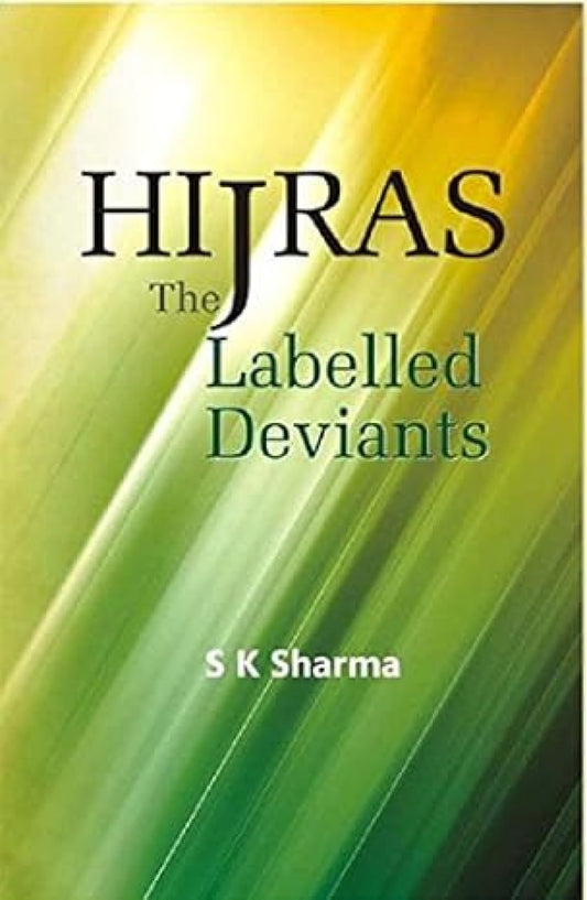 Hijras: the Labelled Deviants