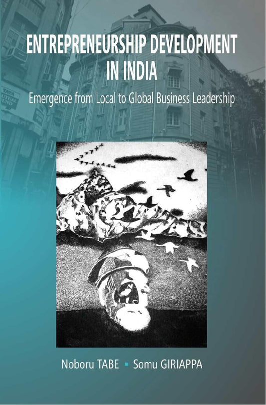 Entrepreneurship Development in India: Emergence From Local to Global Business Leadership    - Paperback