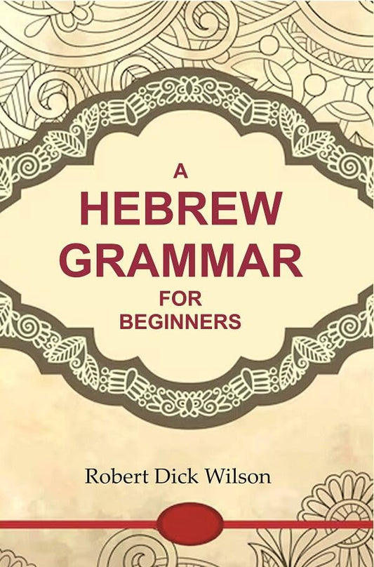 A Hebrew Grammar for Beginners  - Hardcover