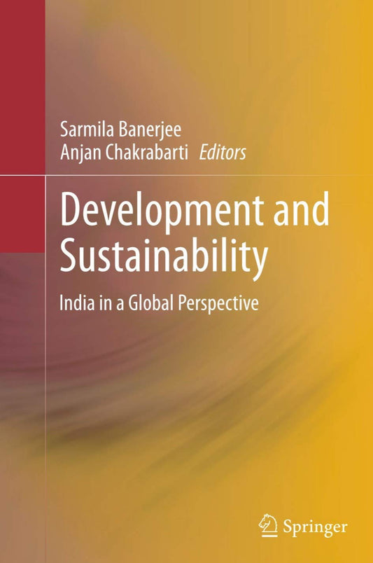 Development and Sustainability: India in a Global Perspective -Hardcover
