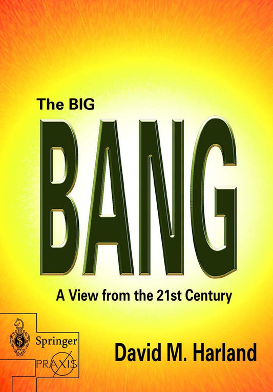 BIG BANG: A VIEW FROM THE 21ST CENTURY