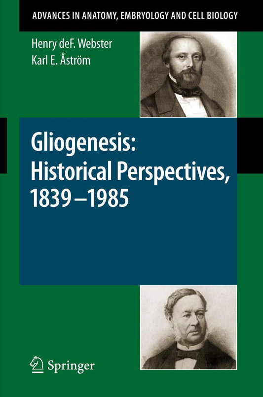 GLIOGENESIS: HISTORICAL PERSPECTIVES 1839 - 1985