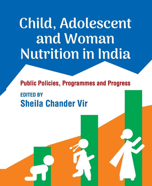 Child, Adolescent and Women Nutrition in India (Paperback)