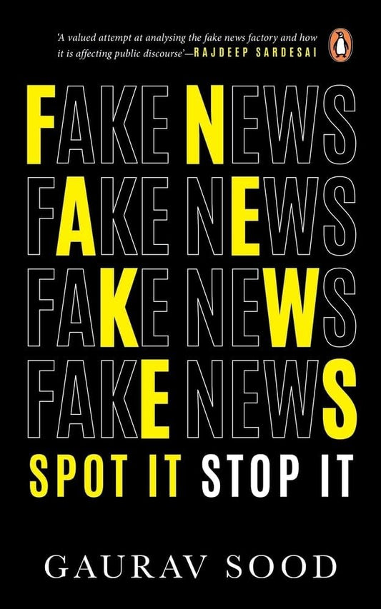 Fake News: Spot It, Stop It