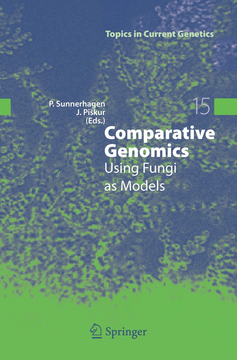 COMPARATIVE GENOMICS USING FUNGI AS MODELS, VOLUME 15 (TOPICS IN CURRENT GENETICS)
