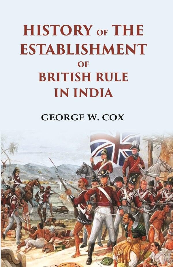 History of the Establishment of British Rule in India  - Hardcover