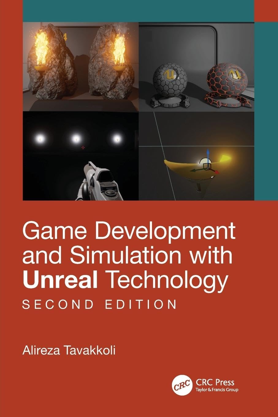 GAME DEVELOPMENT AND SIMULATION WITH UNREAL TECHNOLOGY, SECOND EDITION