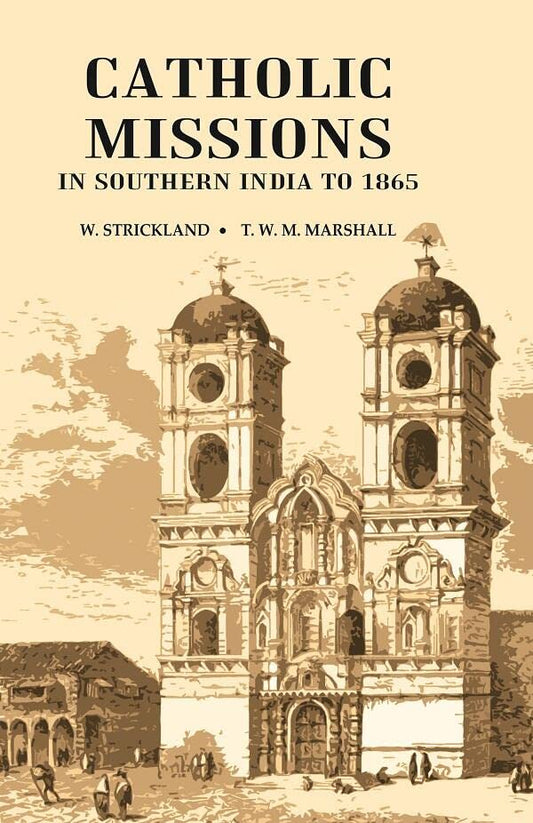 Catholic Missions in Southern India to 1865  - Hardcover