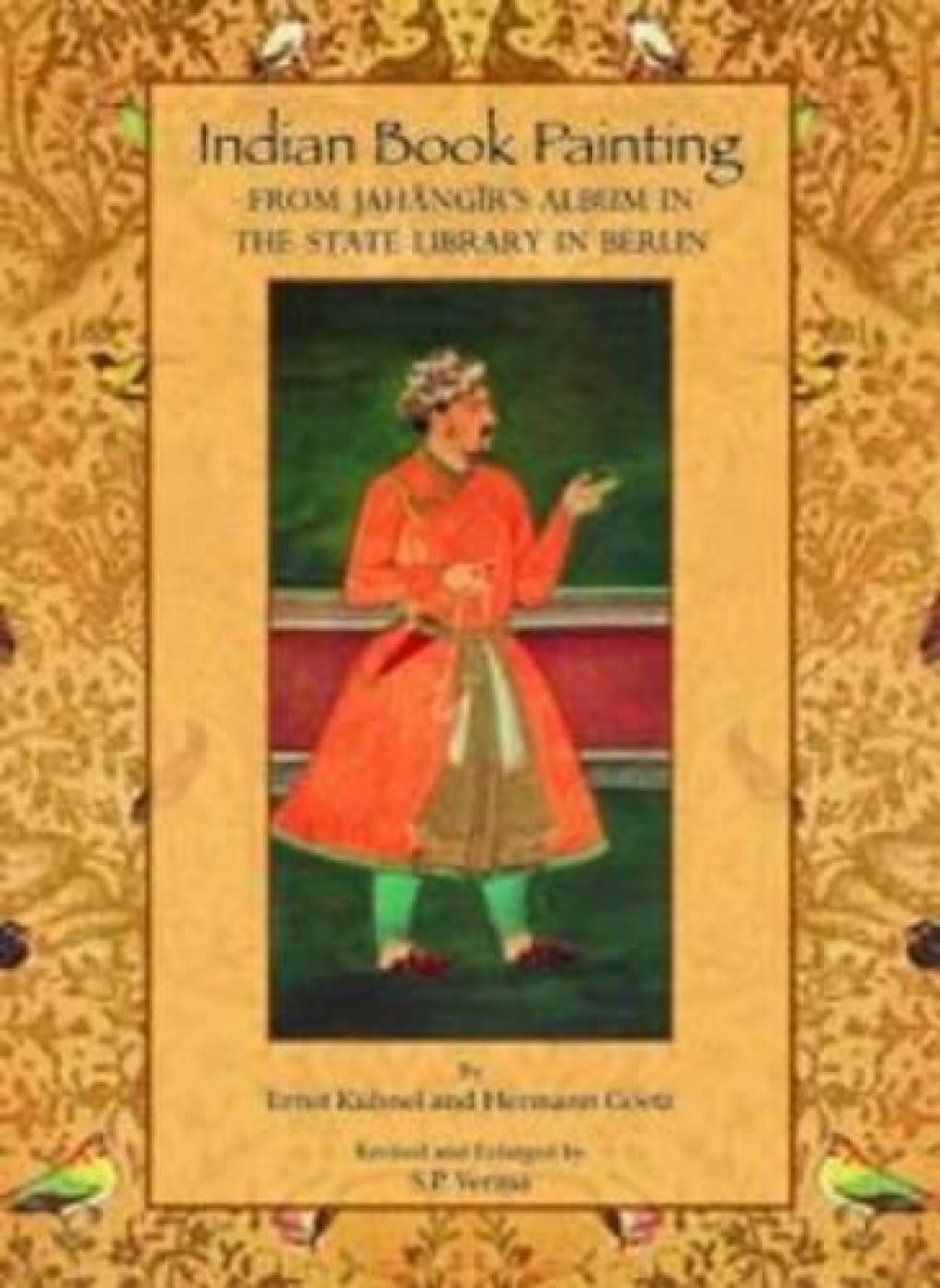 INDIAN BOOK PAINTING: From Jahangir's Album in the State Library in Berlin  - Hardcover
