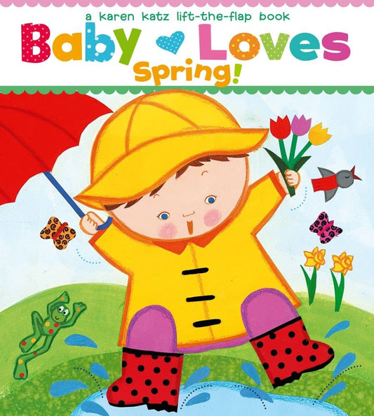 BABY LOVES SPRING!, KAREN KATZ
