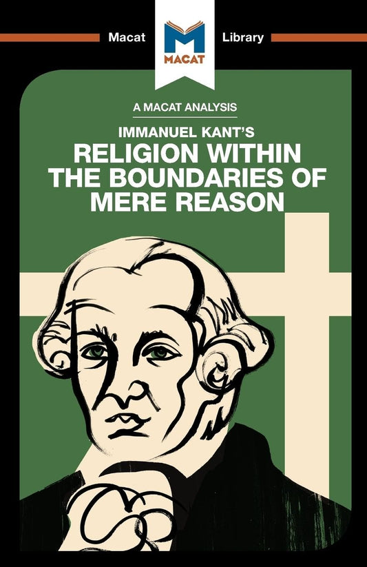 AN ANALYSIS OF IMMANUEL KANT'S: RELIGION WITHIN THE BOUNDARIES OF MERE REASON
