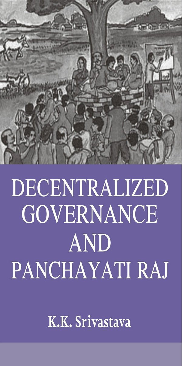 Decentralized Governance and Panchayati Raj  - Hardcover