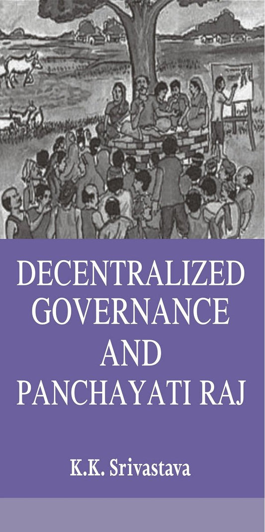 Decentralized Governance and Panchayati Raj  - Hardcover