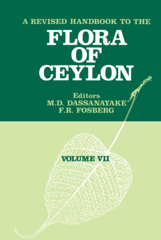 A REVISED HANDBOOK TO THE FLORA OF CEYLON: VOL. VII
