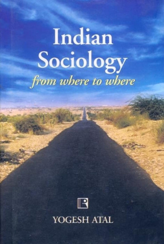 Indian Sociology: From Where to Where  -Hardcover