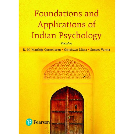 FOUNDATIONS AND APPLICATIONS OF INDIAN PSYCHOLOGY, 2ND EDN