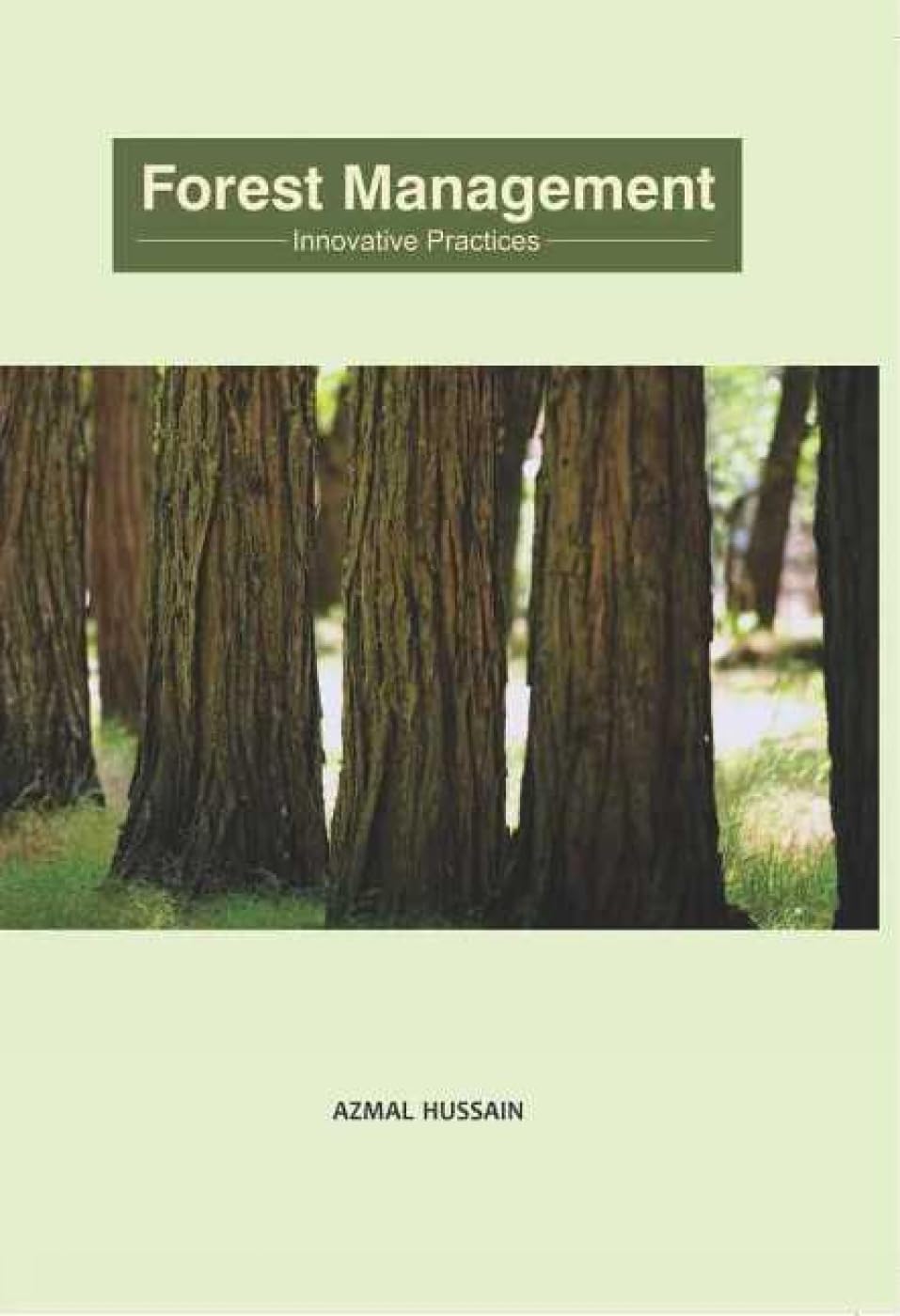 FOREST MANAGEMENT: INNOVATIVE PRACTICES -Hardcover