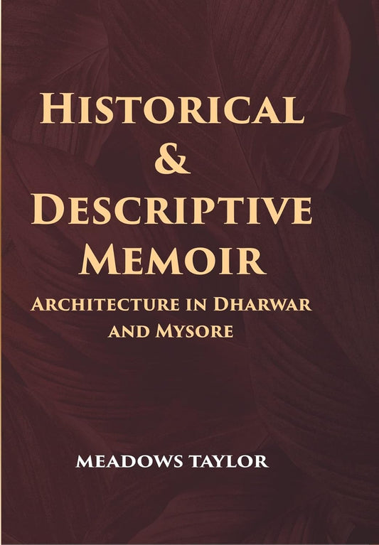 Historical And Descriptive Memoir - HARDCOVER