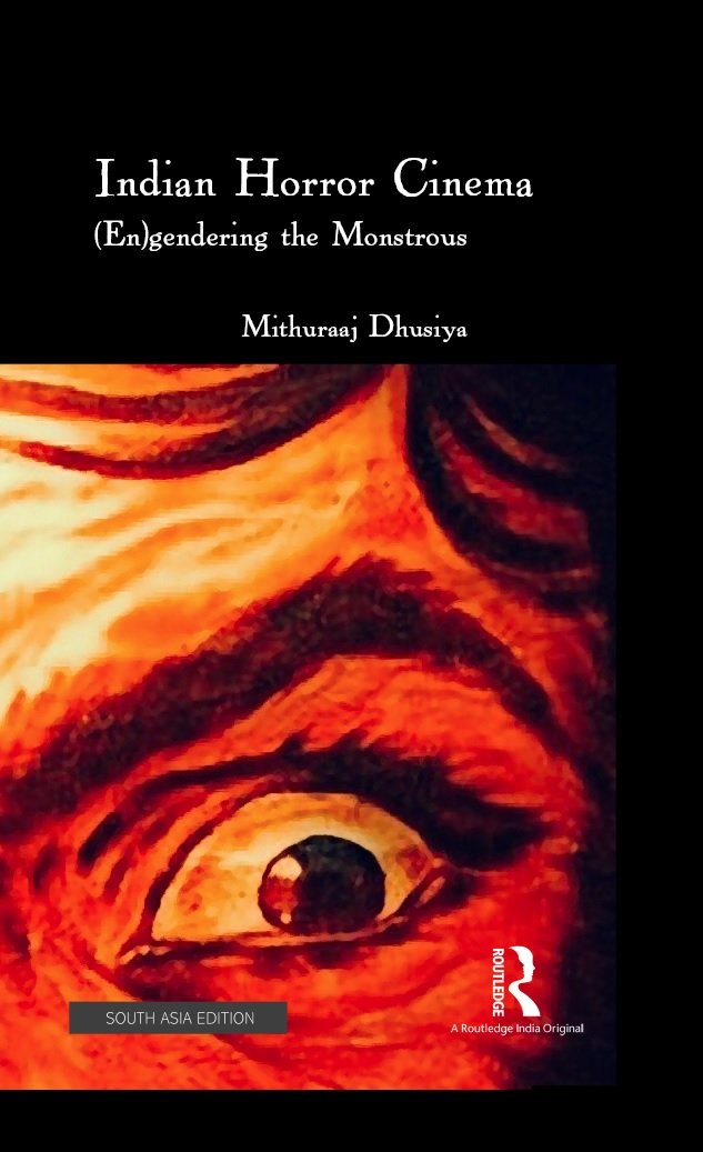 INDIAN HORROR CINEMA: (EN)GENDERING THE MONSTROUS