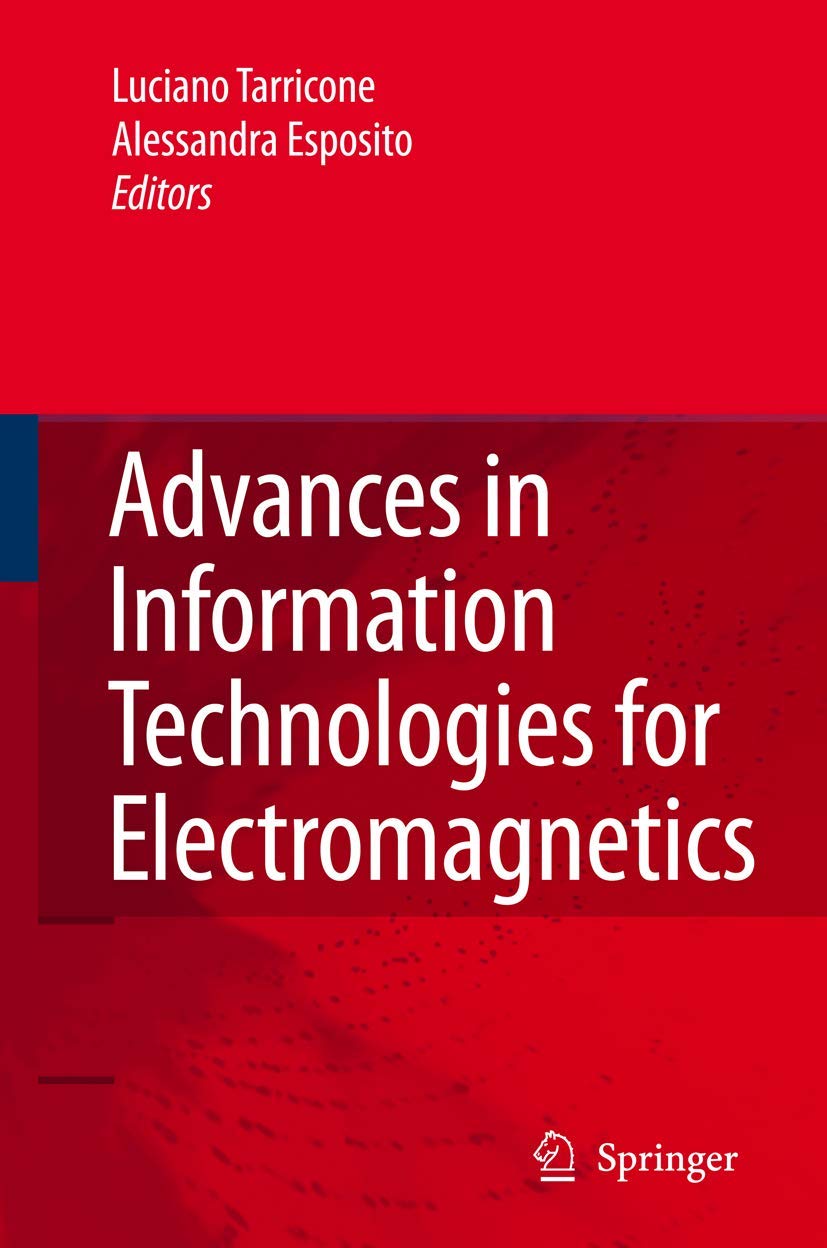 ADVANCES IN INFORMATION TECHNOLOGIES FOR ELECTROMAGNETICS