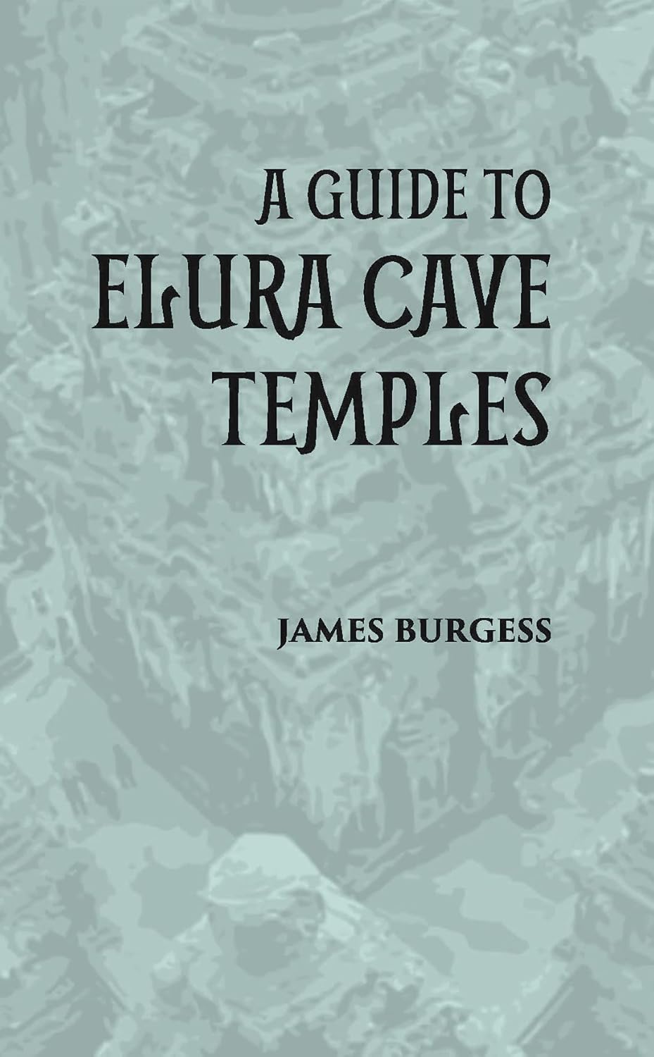 A GUIDE TO ELURA CAVE TEMPLES - PB