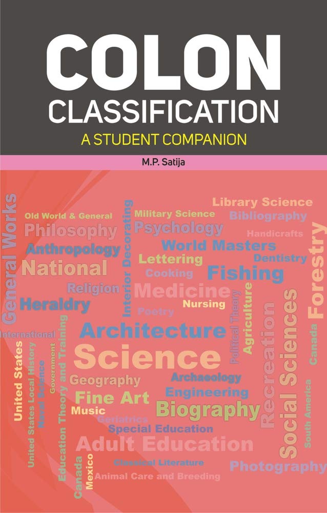 COLON CLASSIFICATION: A STUDENT COMPANION