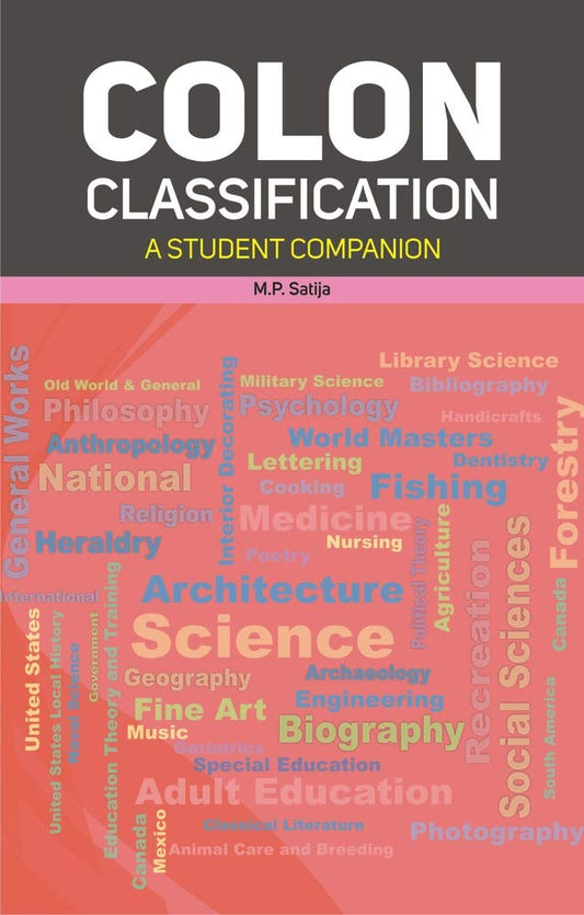 COLON CLASSIFICATION: A STUDENT COMPANION