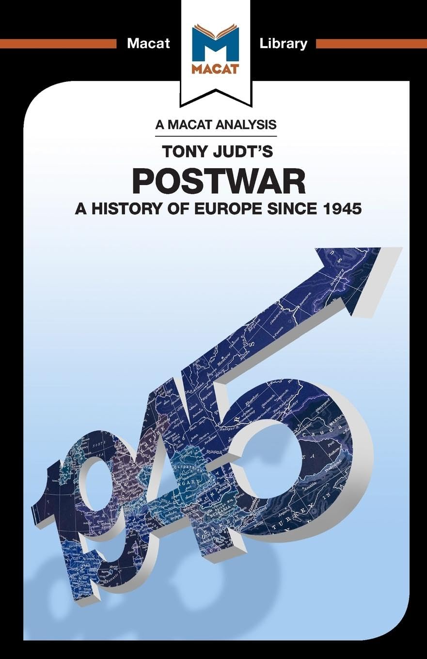 AN ANALYSIS OF TONY JUDT'S: POSTWAR A HISTORY OF EUROPE SINCE 1945