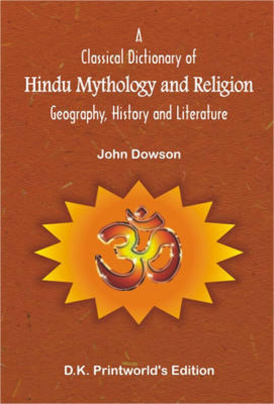 Classical Dictionary of Hindu Mythology and Religion  - Paperback