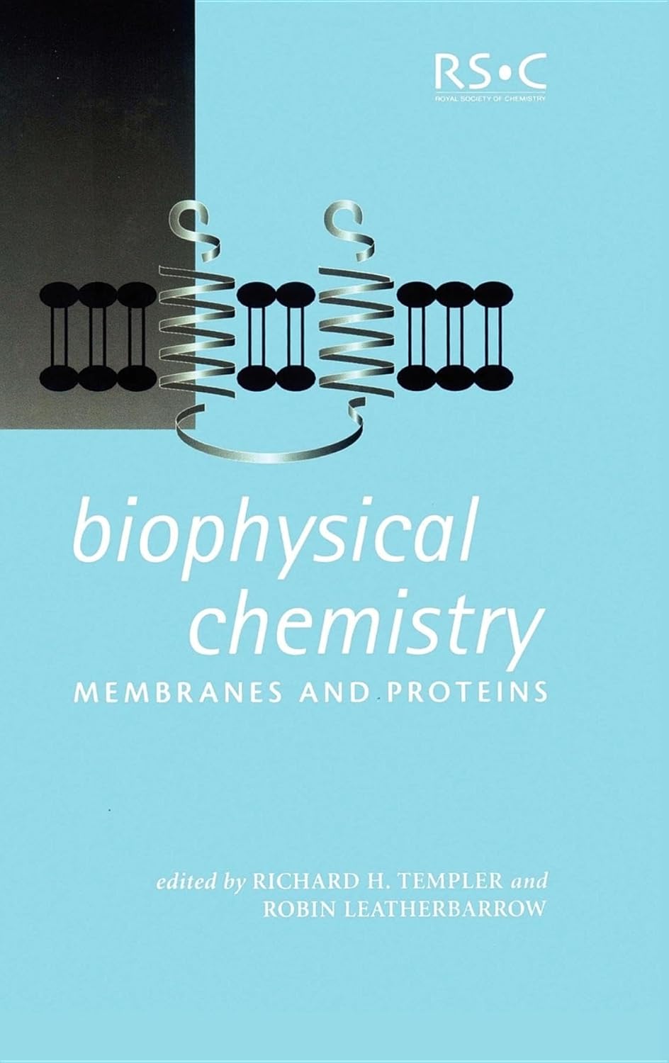 BIOPHYSICAL CHEMISTRY: MEMBRANE AND PROTEINS