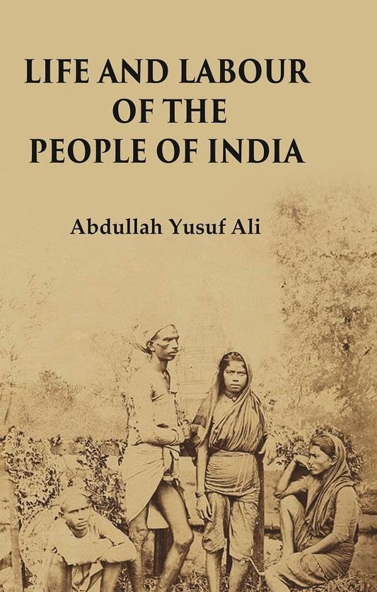 Life and Labour of the People of India - Paperback