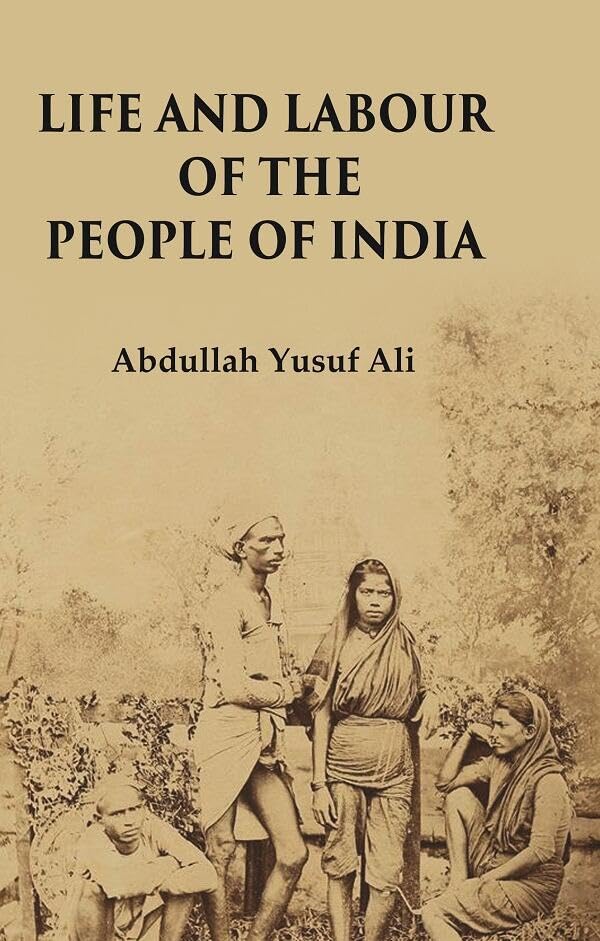 Life and Labour of the People of India - Hardcover